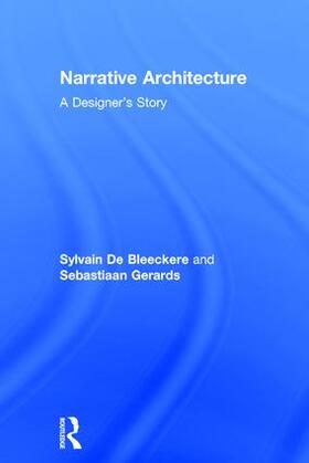 De Bleeckere / Gerards |  Narrative Architecture | Buch |  Sack Fachmedien