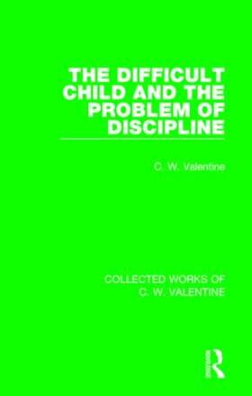 Valentine |  The Difficult Child and the Problem of Discipline | Buch |  Sack Fachmedien