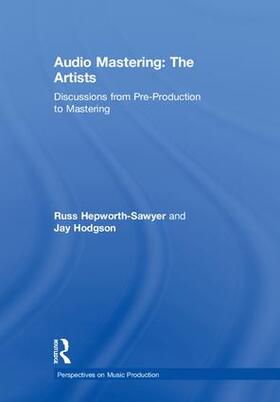 Hepworth-Sawyer / Hodgson |  Audio Mastering: The Artists | Buch |  Sack Fachmedien