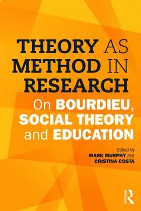 Murphy / Costa |  Theory as Method in Research | Buch |  Sack Fachmedien