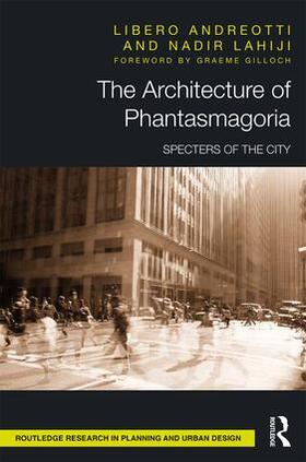 Andreotti / Lahiji |  The Architecture of Phantasmagoria | Buch |  Sack Fachmedien