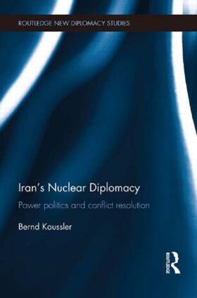 Kaussler |  Iran's Nuclear Diplomacy | Buch |  Sack Fachmedien
