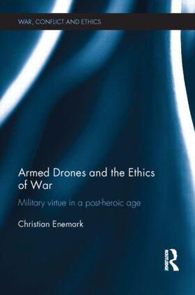 Enemark |  Armed Drones and the Ethics of War | Buch |  Sack Fachmedien