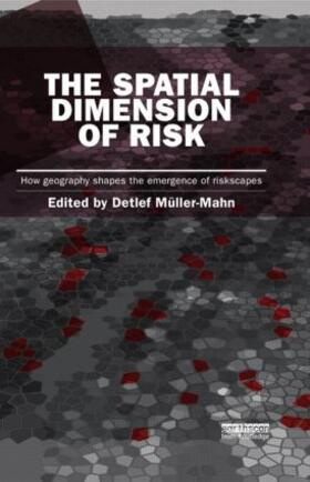 Müller-Mahn |  The Spatial Dimension of Risk | Buch |  Sack Fachmedien