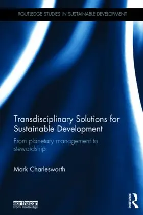 Charlesworth | Transdisciplinary Solutions for Sustainable Development | Buch | 978-1-138-90116-2 | sack.de