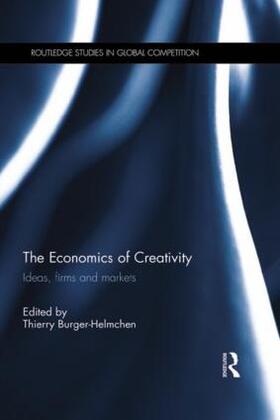 Burger-Helmchen |  The Economics of Creativity | Buch |  Sack Fachmedien