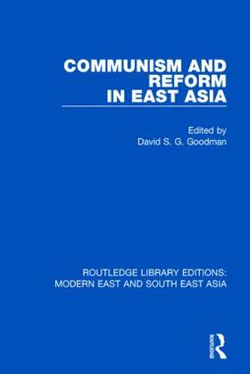 Goodman |  Communism and Reform in East Asia | Buch |  Sack Fachmedien