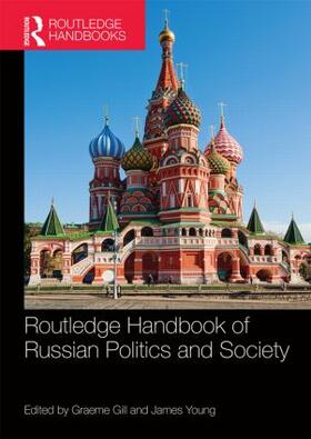 Gill / Young |  Routledge Handbook of Russian Politics and Society | Buch |  Sack Fachmedien