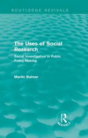 Bulmer |  The Uses of Social Research | Buch |  Sack Fachmedien