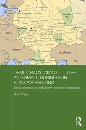 O'Neal |  Democracy, Civic Culture and Small Business in Russia's Regions | Buch |  Sack Fachmedien