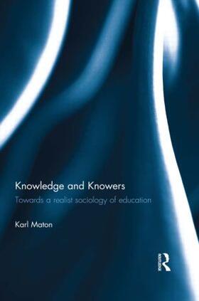 Maton |  Knowledge and Knowers | Buch |  Sack Fachmedien