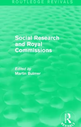 Bulmer |  Social Research and Royal Commissions (Routledge Revivals) | Buch |  Sack Fachmedien