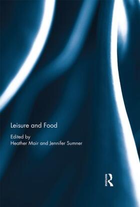 Mair / Sumner | Leisure and Food | Buch | 978-1-138-90312-8 | sack.de