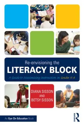 Sisson |  Re-envisioning the Literacy Block | Buch |  Sack Fachmedien