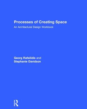 Rafailidis / Davidson |  Processes of Creating Space | Buch |  Sack Fachmedien