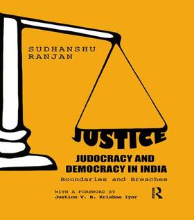 Ranjan |  Justice, Judocracy and Democracy in India | Buch |  Sack Fachmedien