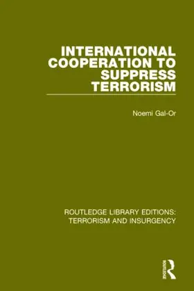 Gal-Or |  International Cooperation to Suppress Terrorism (RLE | Buch |  Sack Fachmedien