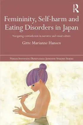 Hansen |  Femininity, Self-harm and Eating Disorders in Japan | Buch |  Sack Fachmedien