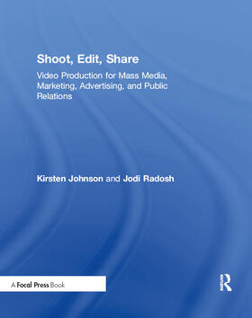 Johnson / Radosh |  Shoot, Edit, Share | Buch |  Sack Fachmedien