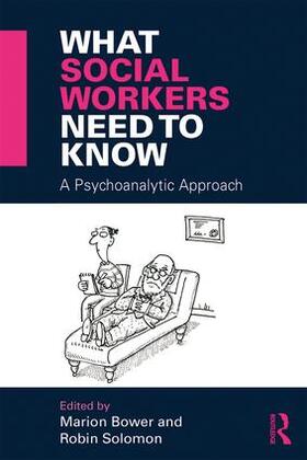 Bower / Solomon |  What Social Workers Need to Know | Buch |  Sack Fachmedien