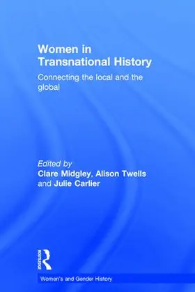 Midgley / Twells / Carlier |  Women in Transnational History | Buch |  Sack Fachmedien