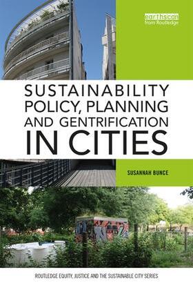 Bunce |  Sustainability Policy, Planning and Gentrification in Cities | Buch |  Sack Fachmedien
