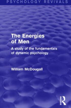 McDougall |  The Energies of Men | Buch |  Sack Fachmedien