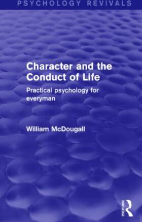 McDougall |  Character and the Conduct of Life (Psychology Revivals) | Buch |  Sack Fachmedien