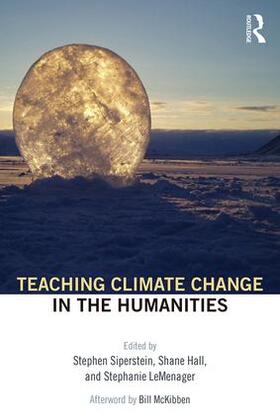 Siperstein / Hall / LeMenager |  Teaching Climate Change in the Humanities | Buch |  Sack Fachmedien