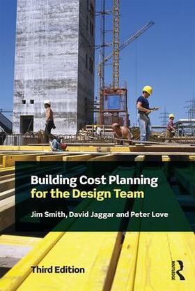 Smith / Jaggar / Love |  Building Cost Planning for the Design Team | Buch |  Sack Fachmedien