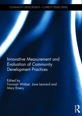 Walzer / Leonard / Emery |  Innovative Measurement and Evaluation of Community Development Practices | Buch |  Sack Fachmedien