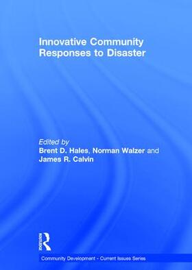 Hales / Walzer / Calvin |  Innovative Community Responses to Disaster | Buch |  Sack Fachmedien
