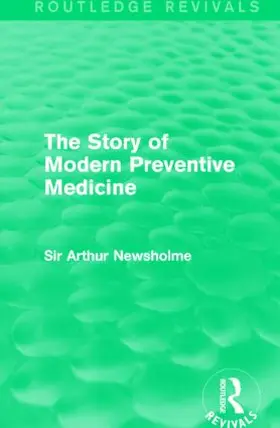 Newsholme |  The Story of Modern Preventive Medicine | Buch |  Sack Fachmedien