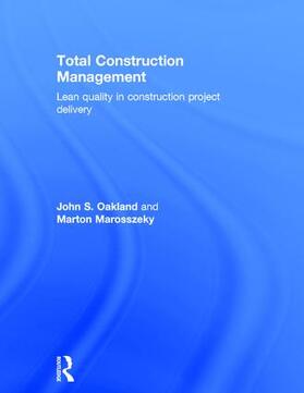 Oakland / Marosszeky |  Total Construction Management | Buch |  Sack Fachmedien
