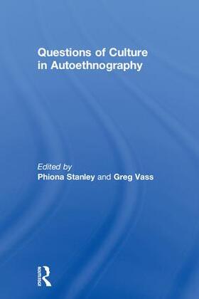 Stanley / Vass |  Questions of Culture in Autoethnography | Buch |  Sack Fachmedien