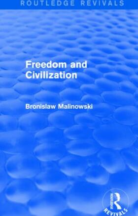 Malinowski |  Freedom and Civilization | Buch |  Sack Fachmedien