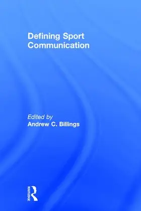 Billings |  Defining Sport Communication | Buch |  Sack Fachmedien