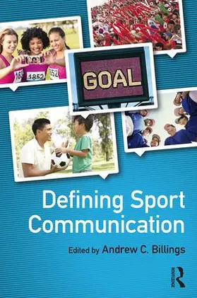 Billings |  Defining Sport Communication | Buch |  Sack Fachmedien