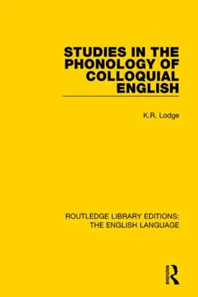 Lodge |  Studies in the Phonology of Colloquial English | Buch |  Sack Fachmedien