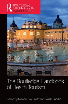 Smith / Puczkó |  The Routledge Handbook of Health Tourism | Buch |  Sack Fachmedien