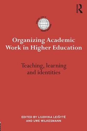Leisyte / Leišyte / Wilkesmann |  Organizing Academic Work in Higher Education | Buch |  Sack Fachmedien