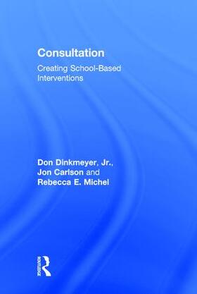 Dinkmeyer, Jr. / Jon / Michel |  Creating School-Based Interventions | Buch |  Sack Fachmedien