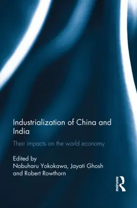 Ghosh / Yokokawa / Rowthorn |  Industralization of China and India | Buch |  Sack Fachmedien