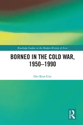 Ooi |  Borneo in the Cold War, 1950-1990 | Buch |  Sack Fachmedien