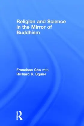 Cho / Squier |  Religion and Science in the Mirror of Buddhism | Buch |  Sack Fachmedien