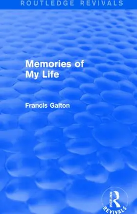 Galton |  Memories of My Life | Buch |  Sack Fachmedien