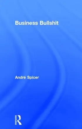 Spicer |  Business Bullshit | Buch |  Sack Fachmedien