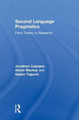 Culpeper / Mackey / Taguchi | Second Language Pragmatics | Buch | 978-1-138-91176-5 | sack.de