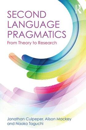 Culpeper / Mackey / Taguchi |  Second Language Pragmatics | Buch |  Sack Fachmedien