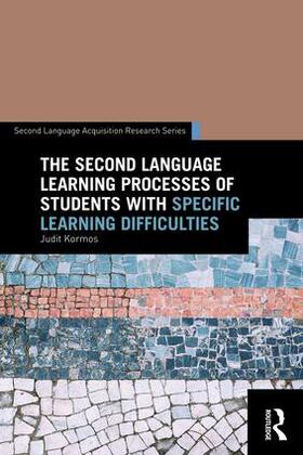 Kormos |  The Second Language Learning Processes of Students with Specific Learning Difficulties | Buch |  Sack Fachmedien